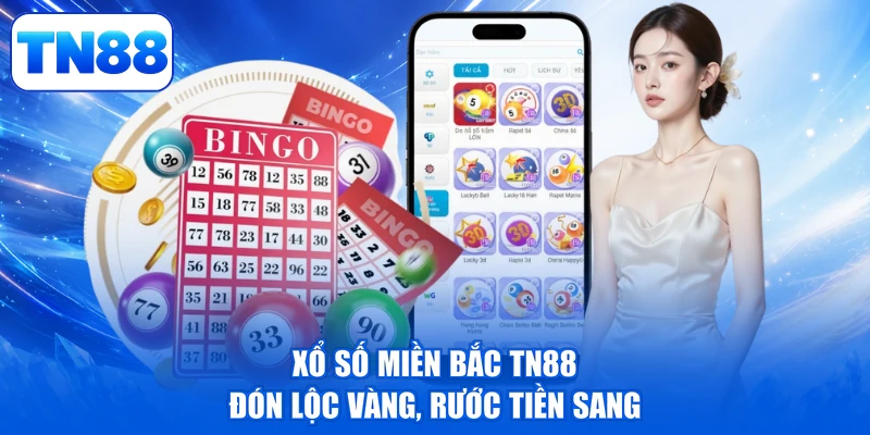 Xổ Số Miền Bắc TN88 - Đón Lộc Vàng, Rước Tiền Sang 1 Xổ Số Miền Bắc TN88 - Đón Lộc Vàng, Rước Tiền Sang